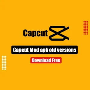 CapCut MOD APK Old Versions (All Versions) 2024